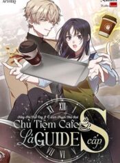 truyen-chu-tiem-cafe-la-guide-cap-s