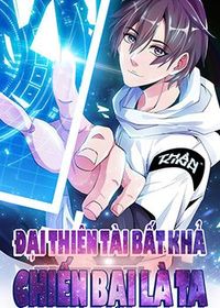 dai-thien-tai-bat-kha-chien-bai-chinh-la-ta-5