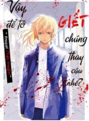 jaa-kimi-no-kawari-ni-korosou-ka-prequel-tien-truyen-