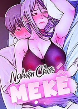 nghien-choi-me-ke-1